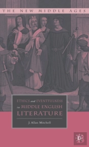Ethics And Eventfulness In Middle English Literature
