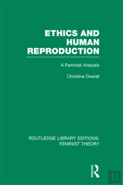 Bertrand.pt - Ethics And Human Reproduction (Rle Feminist Theory)