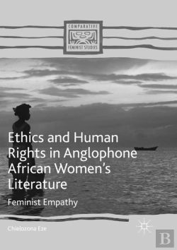 Bertrand.pt - Ethics And Human Rights In Anglophone African Womenâ€™S Literature
