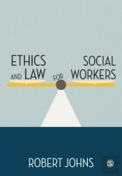 Ethics And Law For Social Workers