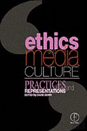 Ethics And Media Culture: Practices And Representations