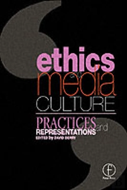 Bertrand.pt - Ethics And Media Culture: Practices And Representations