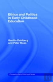 Ethics And Politics In Early Childhood Education