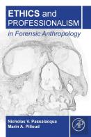 Ethics And Professionalism In Forensic Anthropology