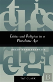 Ethics And Religion In A Pluralistic Age