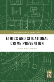 Ethics And Situational Crime Prevention
