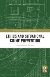Ethics And Situational Crime Prevention