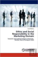 Ethics And Social Responsibility In The Marketing Domain