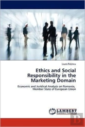 Ethics And Social Responsibility In The Marketing Domain