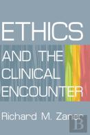 Ethics And The Clinical Encounter