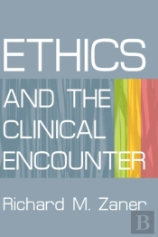 Ethics And The Clinical Encounter