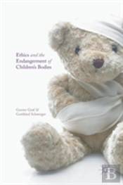 Ethics And The Endangerment Of Children'S Bodies