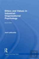 Ethics And Values In Industrial-Organizational Psychology, Second Edition