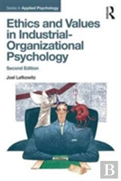 Ethics And Values In Industrial-Organizational Psychology, Second Edition