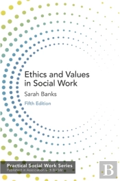 Ethics And Values In Social Work