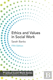 Ethics And Values In Social Work