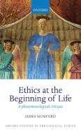 Ethics At The Beginning Of Life