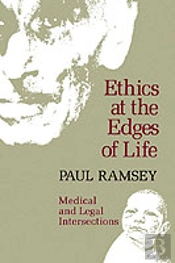 Ethics At The Edges Of Life