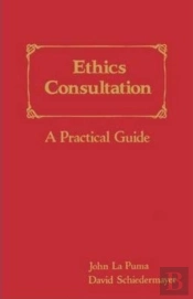Ethics Consultation: A Practical Guide