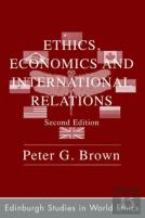 Ethics, Economics And International Relations