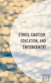 Ethics, Emotion, Education, And Empowerment