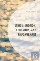 Ethics, Emotion, Education, And Empowerment
