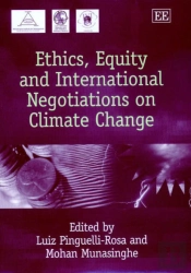 Ethics, Equity And International Negotiations On Climate Change
