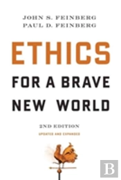 Ethics For A Brave New World, Second Edition