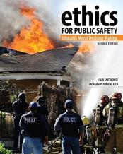 Ethics For Public Safety: Ethical And Moral Decision Making