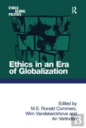Ethics In An Era Of Globalization