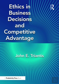 Bertrand.pt - Ethics In Business Decisions And Competitive Advantage