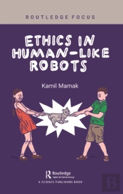 Ethics In Human-Like Robots
