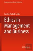 Ethics In Management And Business