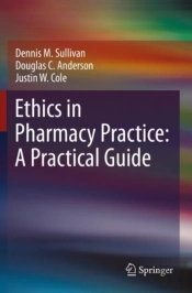 Ethics In Pharmacy Practice: A Practical Guide