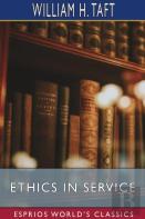 Ethics In Service (Esprios Classics)