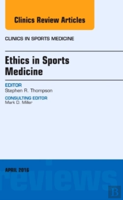 Bertrand.pt - Ethics In Sports Medicine, An Issue Of Clinics In Sports Medicine
