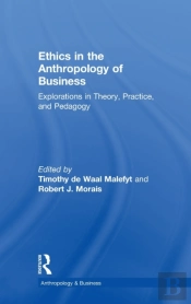 Ethics In The Anthropology Of Business