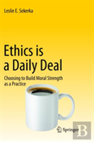 Ethics Is A Daily Deal
