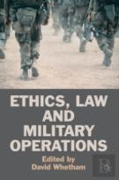 Ethics, Law And Military Operations