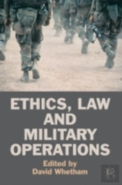 Ethics, Law And Military Operations