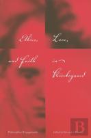 Ethics, Love, And Faith In Kierkegaard