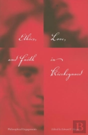 Ethics, Love, And Faith In Kierkegaard