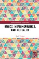 Ethics, Meaningfulness, And Mutuality