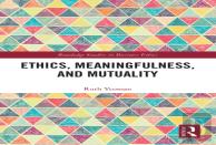 Ethics, Meaningfulness, And Mutuality