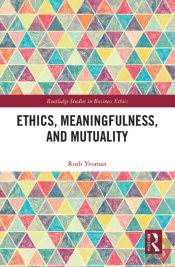 Ethics, Meaningfulness, And Mutuality