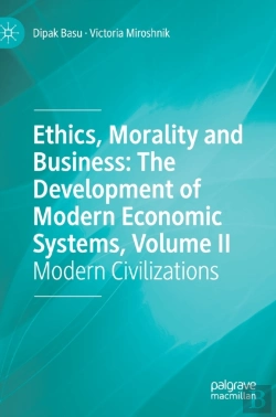 Bertrand.pt - Ethics, Morality And Business: The Development Of Modern Economic Systems, Volume Ii