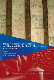 Ethics Of Alterity Confrontation And Responsibility In 19th- To 21st-Century British Literature