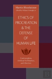 Ethics Of Procreation And The Defense Of Human Life