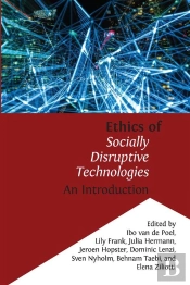 Ethics Of Socially Disruptive Technologies