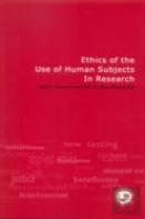 Ethics Of The Use Of Human Subjects In Research